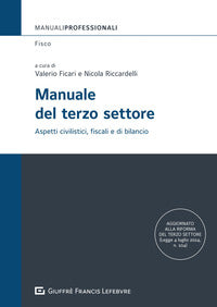 Manuale del terzo settore - aspetti civilistici fiscali e di bilancio 