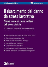 Risarcimento del danno da stress lavorativo - nuove forme di tutela nell'era del lavoro digitale 
