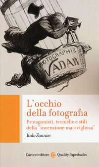 Occhio della fotografia - protagonisti tecniche e stili 