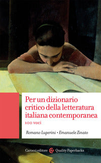 Per un dizionario critico della letteratura italiana contemporanea - 100 voci 
