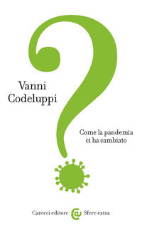 Come la pandemia ci ha cambiato 