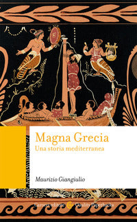 Magna grecia - una storia mediterranea 