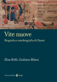 Vite nuove - biografia e autobiografia di dante 