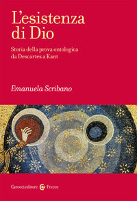 Esistenza di dio - storia della prova ontologica da descartes a kant 