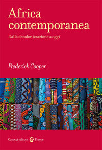 Africa contemporanea - dalla decolonizzazione a oggi 
