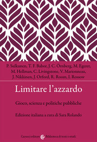 Limitare l'azzardo - gioco scienza e politiche pubbliche 