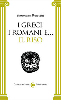 Greci, i romani e il riso 
