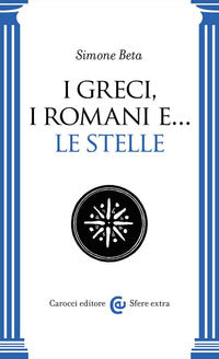 Greci i romani e le stelle 