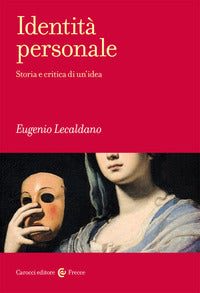 Identita' personale - storia e critica di un'idea 