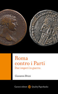 Roma contro i parti - due imperi in guerra 