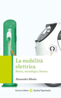 Mobilita' elettrica - storia tecnologia futuro 