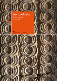 Archeologia - teorie metodi strumenti 