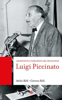 Luigi piccinato - architetti e urbanisti del novecento 