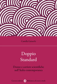 Doppio standard - donne e carriere scientifiche nell'italia contemporanea 