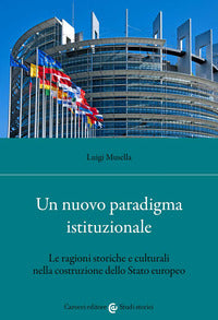 Nuovo paradigma istituzionale - le ragioni storiche e culturali nella costruzione dello stato 