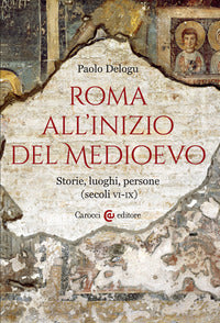 Roma all'inizio del medioevo 