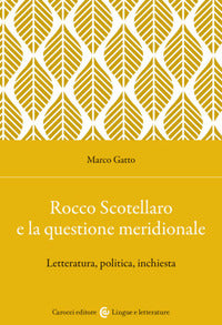 Rocco scotellaro e la questione meridionale - letteratura, politica, inchiesta 