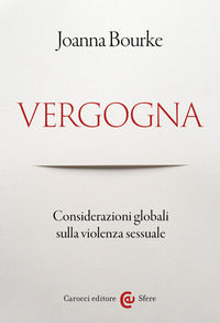 Vergogna - considerazioni globali sulla violenza sessuale 