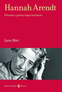Hannah arendt - filosofia e politica dopo auschwitz 