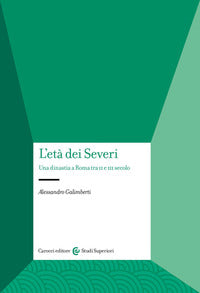 Eta' dei severi. una dinastia a roma tra ii e iii secolo (l') 