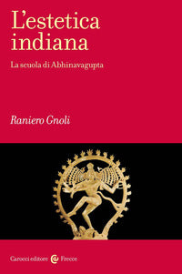 Estetica indiana - la scuola di abhinavagupta 