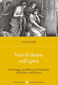 Voci di donne nell'epica - personaggi e modelli poetici femminili nell'iliade e nell'odissea 