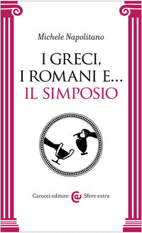 Greci i romani e il simposio 