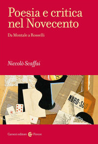 Poesia e critica nel novecento - da montale a rosselli 