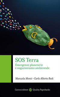 Sos terra - emergenze palnetarie e negazionismo ambientale 