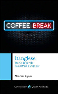 Itanglese - storie di parole da abstract a wine bar 