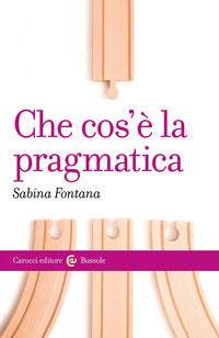 Che cos'e' la pragmatica 
