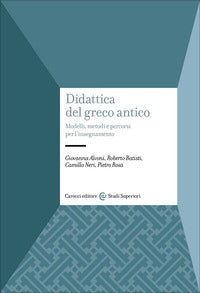Didattica del greco antico - modelli metodi e percorsi per l'insegnamento 