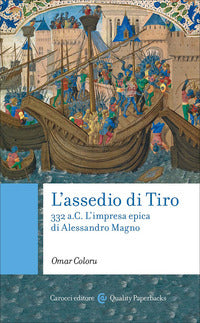 Assedio di tiro - 332 a.c. l'impresa epica di alessandro magno 