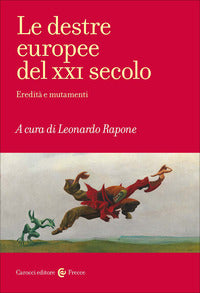 Destre europee del xxi secolo. eredità e mutamenti (le) 