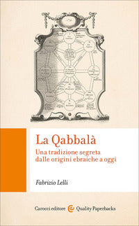 Qabbala' - una tradizione segreta dalle origini ebraiche a oggi 