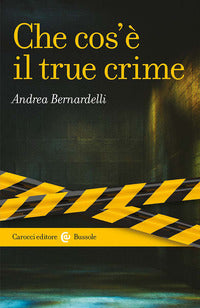 Che cos'e' il true crime 