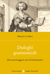 Dialoghi grammaticali - dieci personaggi in cerca di grammatica 