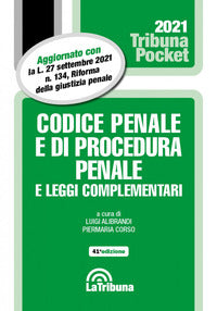 Codice penale e di procedura penale 2021 e leggi complementari 