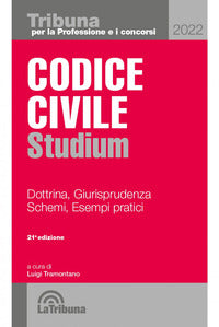 Codice civile 2022 studium dottrina giurisprudenza,schemi esempi pratici 