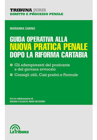 Guida operativa alla nuova pratica penale dopo la riforma cartabia 