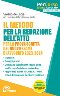Metodo per la redazione dell'atto per la prova scritta dell'esame di avvocato 