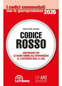 Codice rosso 2026 aggiornato con le nuove norme sul femminicidio (l. 2 dicembre 2025, n. 181) 