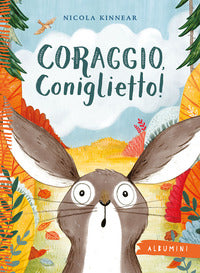 Coraggio coniglietto 