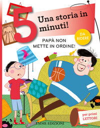 Papa' non mette in ordine 
