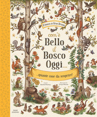 Com'e' bello il bosco oggi quante cose da scoprire 