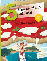 Pizza gigante - una storia in 5 minuti 
