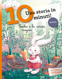 Cecilio e la carota magica - una storia in 10 minuti 