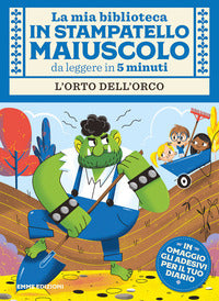 Mia biblioteca in stampatello maiuscolo orto dell'orco 