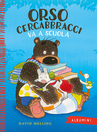 Orso cercabbracci va a scuola 