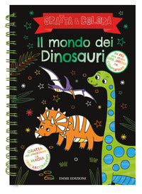 Gratta e colora il mondo dei dinosauri 